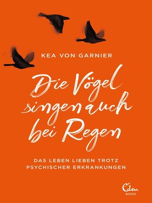 cover image of Die Vögel singen auch bei Regen